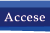 accese